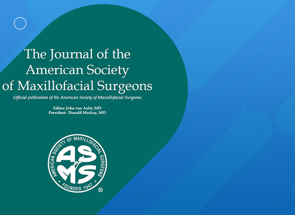 The Journal of the American Society of Maxillofacial Surgeons